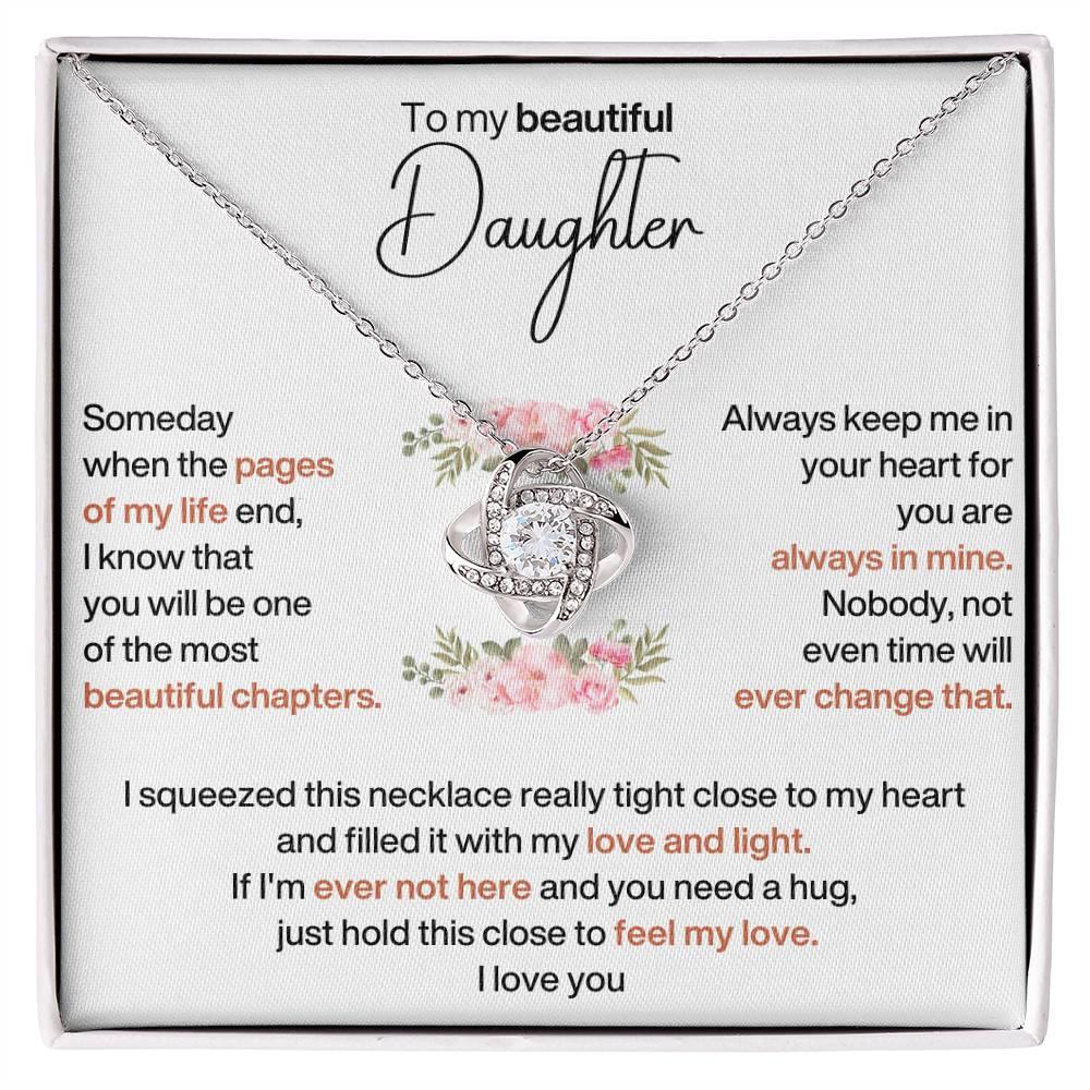 To My Beautiful Daughter - the most beautiful chapters- Love Knot Necklace - Charming Family Gift