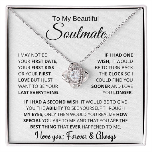 Beautiful Soulmate Gift, "My Last Everything"