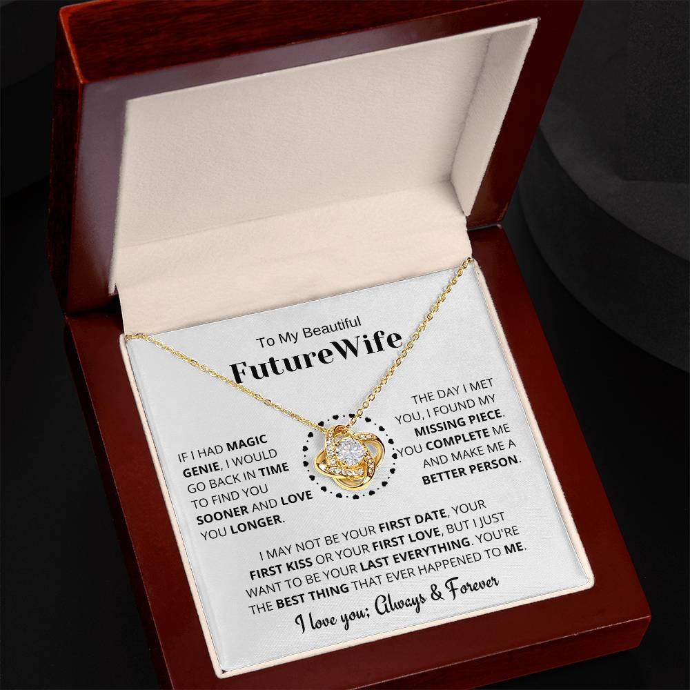 To My Beautiful Future Wife Gift- My Last Everything- Love Knot Necklace - Charming Family Gift