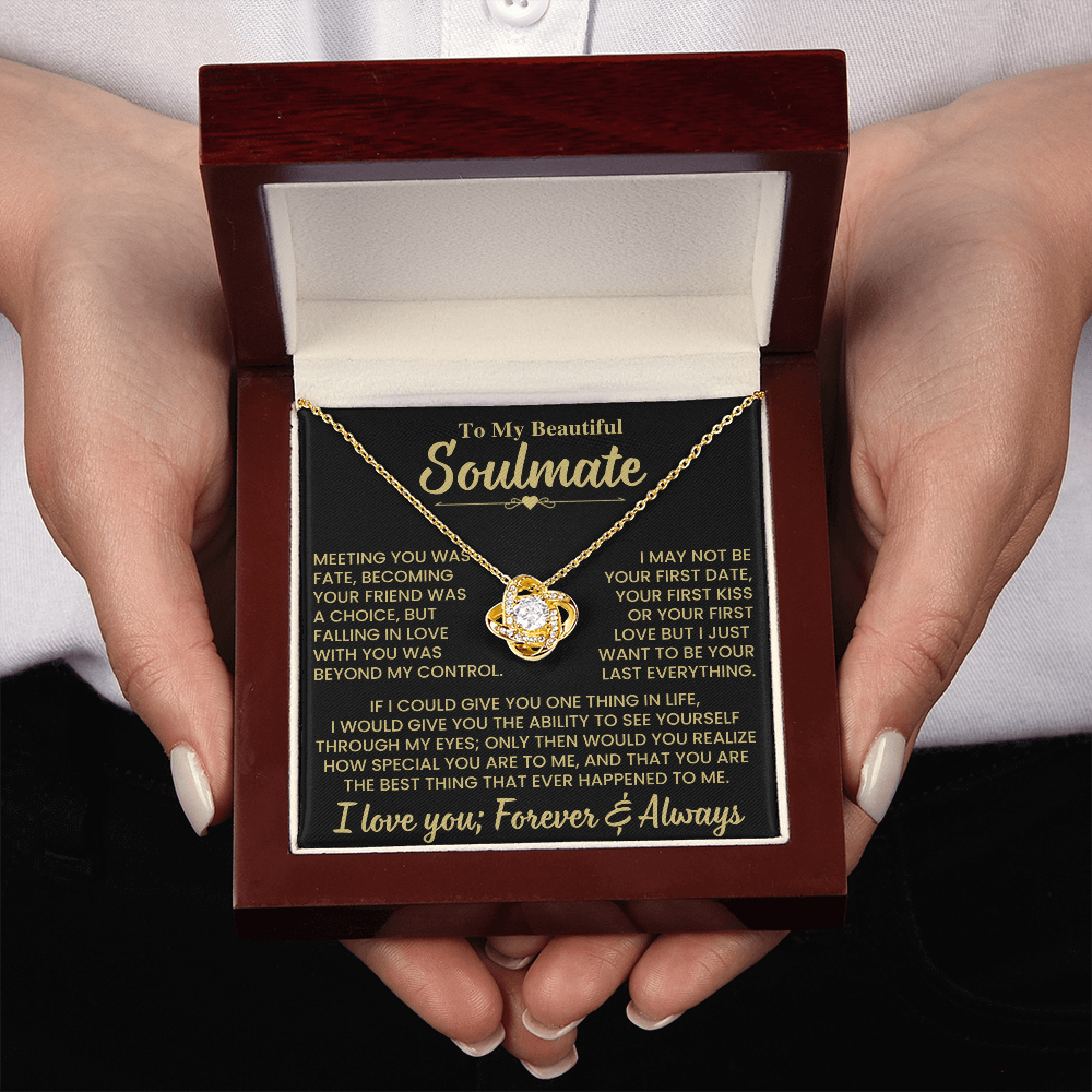To Beautiful Soulmate Gift, "Meeting You Was Fate", Knot Necklace