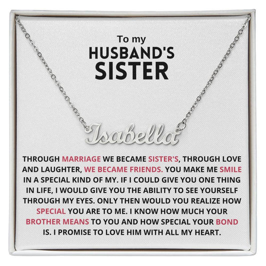 You Are Not Just My Husband's Sister, You're My Sister, You're My Sister of The Heart - Personalize Name Necklace