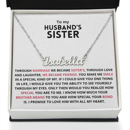 You Are Not Just My Husband's Sister, You're My Sister, You're My Sister of The Heart - Personalize Name Necklace