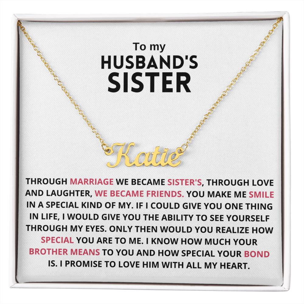 You Are Not Just My Husband's Sister, You're My Sister, You're My Sister of The Heart - Personalize Name Necklace