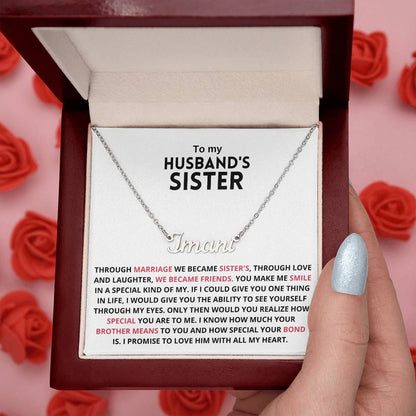 You Are Not Just My Husband's Sister, You're My Sister, You're My Sister of The Heart - Personalize Name Necklace