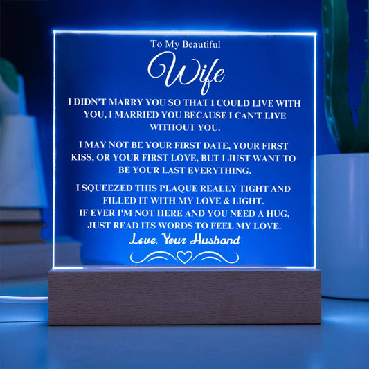 Gift For Wife "I Can't Live Without You" White Text Acrylic Plaque