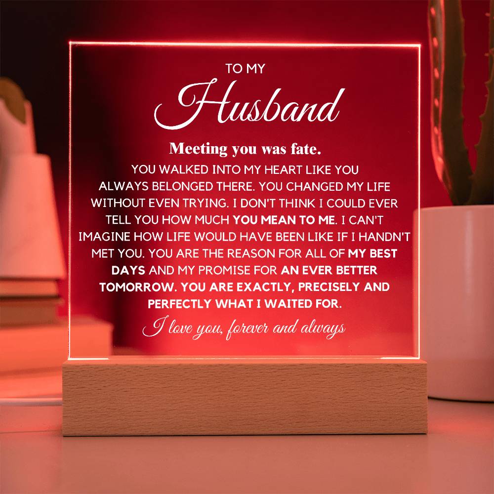 To my Husband "You are Exactly, Precisely what I waited for" Acrylic Plaque