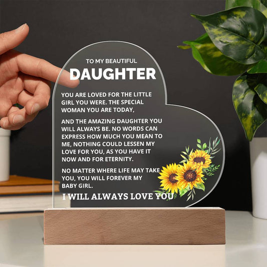 To My Beautiful Daughter - Never Forget - Acrylic Heart Plaque