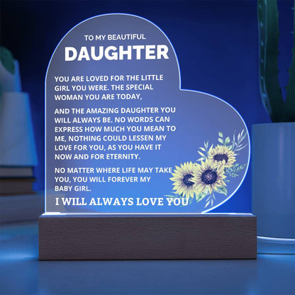 To My Beautiful Daughter - Never Forget - Acrylic Heart Plaque