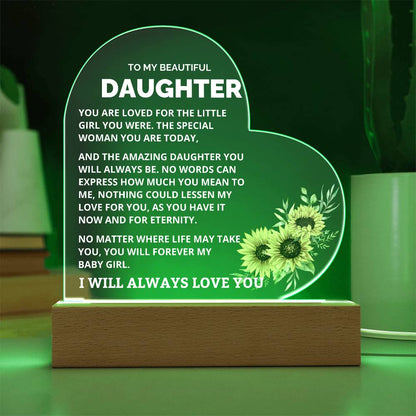 To My Beautiful Daughter - Never Forget - Acrylic Heart Plaque