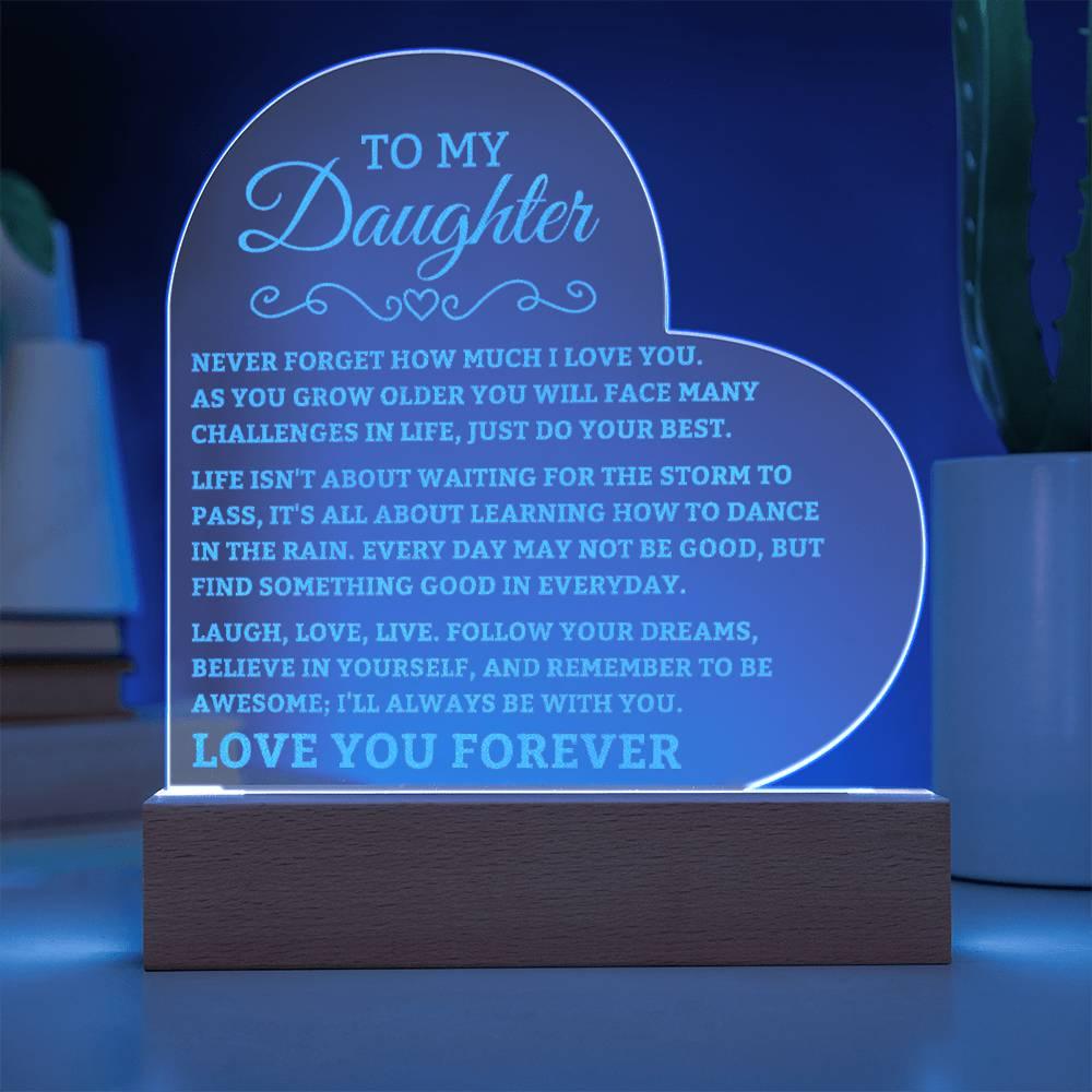 To My Daughter - I'll always be with you - Heart Acrylic Plaque - Charming Family Gift