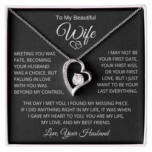 To My Beautiful Wife "I Just Want To Be Your Last Everything" Forever Love Necklace