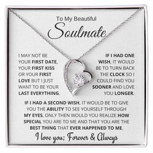 Beautiful Soulmate Gift, "My Last Everything" Forever Love Necklace