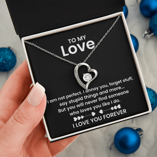 To My Love - I am not Perfect - Forever Love Necklace Gift Set