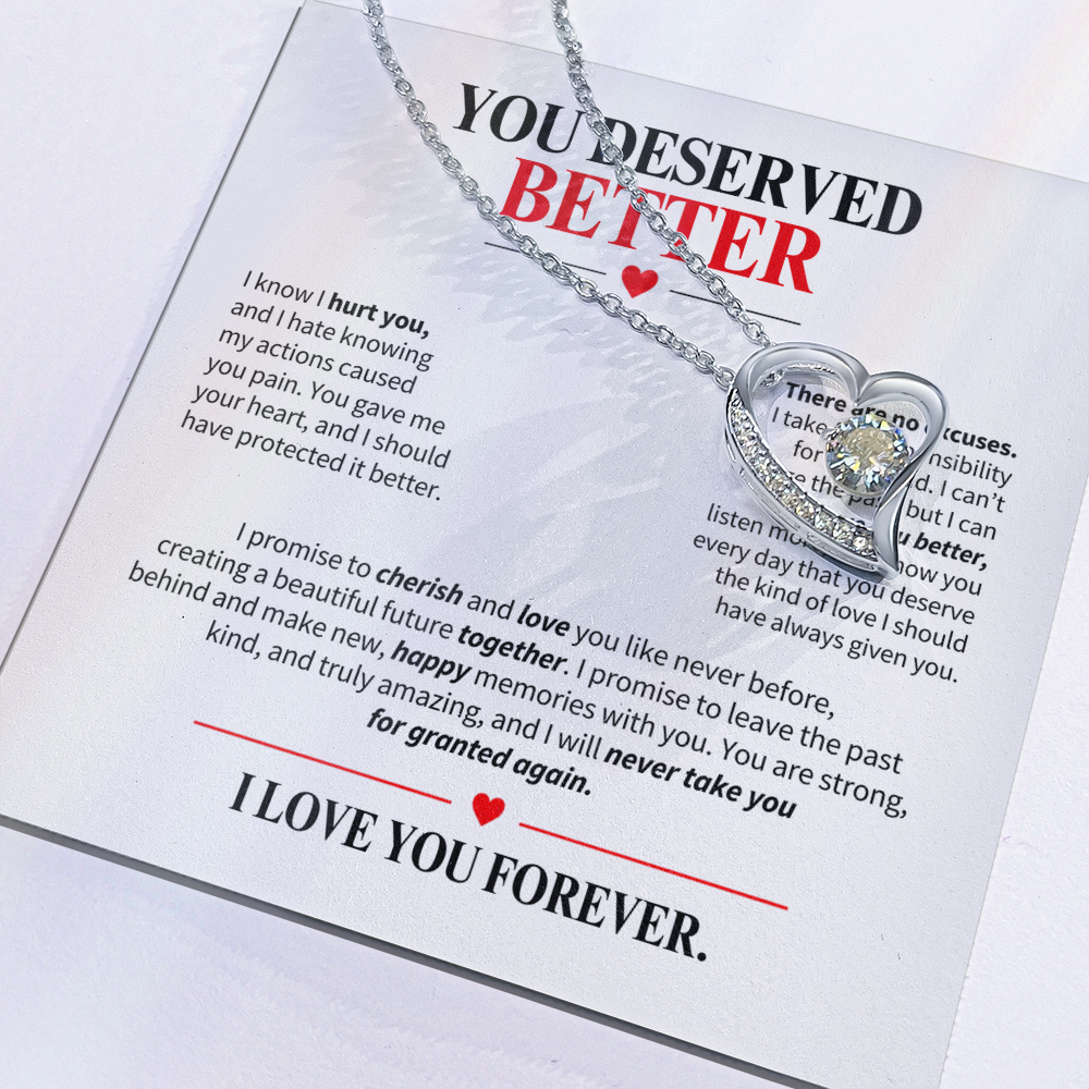 You Deserved Better Necklace for Her – I'm Sorry Heart Apology Gift