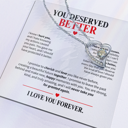 You Deserved Better Necklace for Her – I'm Sorry Heart Apology Gift