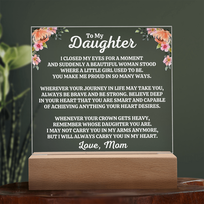 To My Daughter | Love Mom | "You Make Me Proud" Acrylic Plaque - AC06