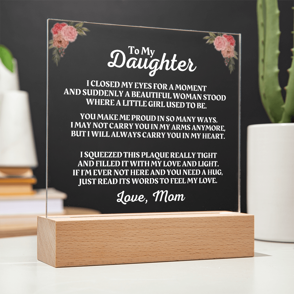 To My Daughter | Love Mom | "You Make Me Proud" Acrylic Plaque - AC05