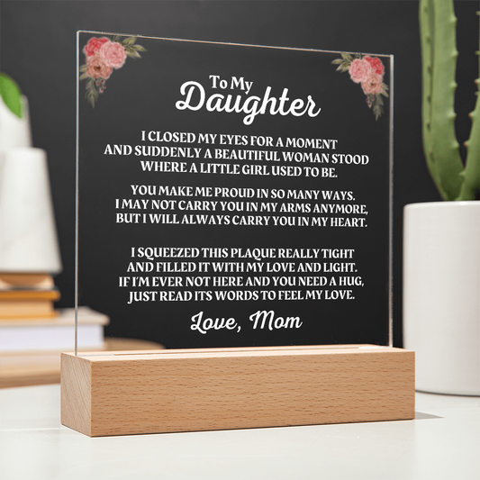 To My Daughter | Love Mom | "You Make Me Proud" Acrylic Plaque - AC05