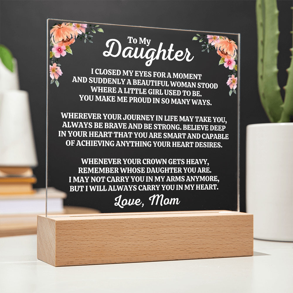 To My Daughter | Love Mom | "You Make Me Proud" Acrylic Plaque - AC06