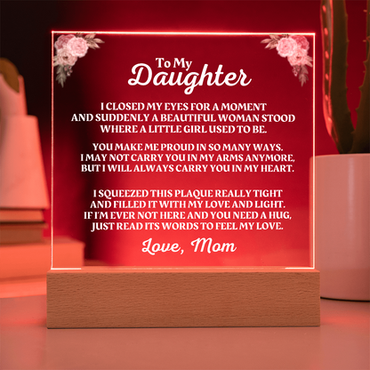 To My Daughter | Love Mom | "You Make Me Proud" Acrylic Plaque - AC05