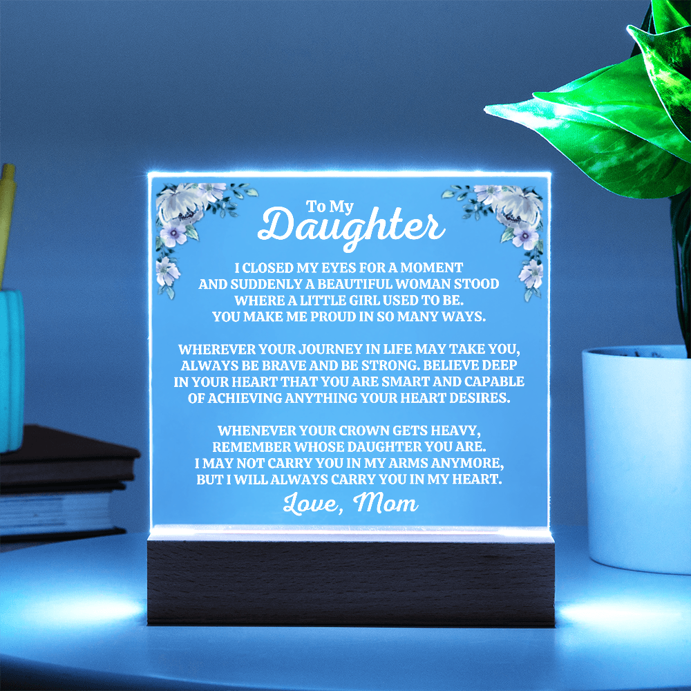 To My Daughter | Love Mom | "You Make Me Proud" Acrylic Plaque - AC06