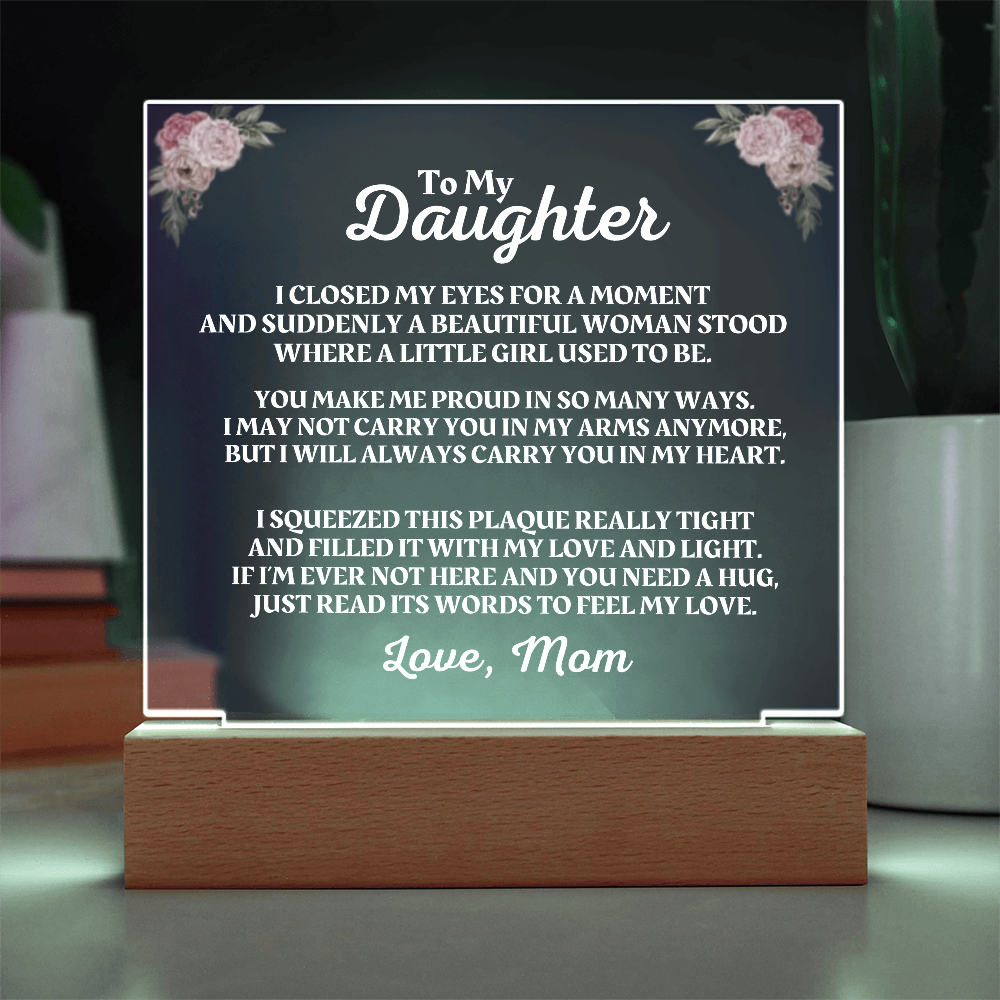 To My Daughter | Love Mom | "You Make Me Proud" Acrylic Plaque - AC05
