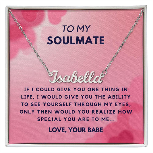 To My Soulmate - Custom Name Necklace - CHARMING FAMILY GIFT