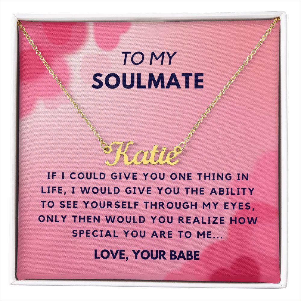 To My Soulmate - Custom Name Necklace - CHARMING FAMILY GIFT