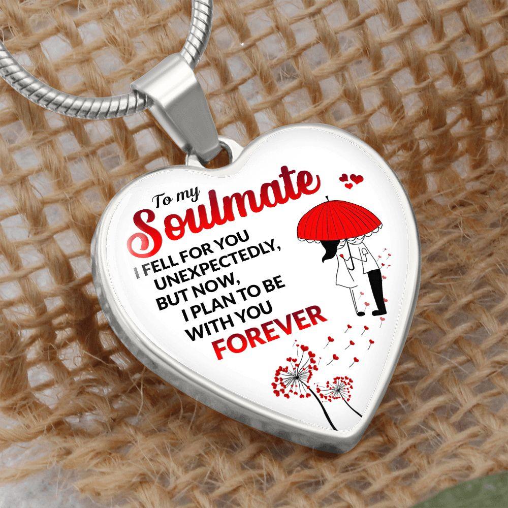 To My Soulmate - I Feel For You Unexpectedly - CHARMING FAMILY GIFT
