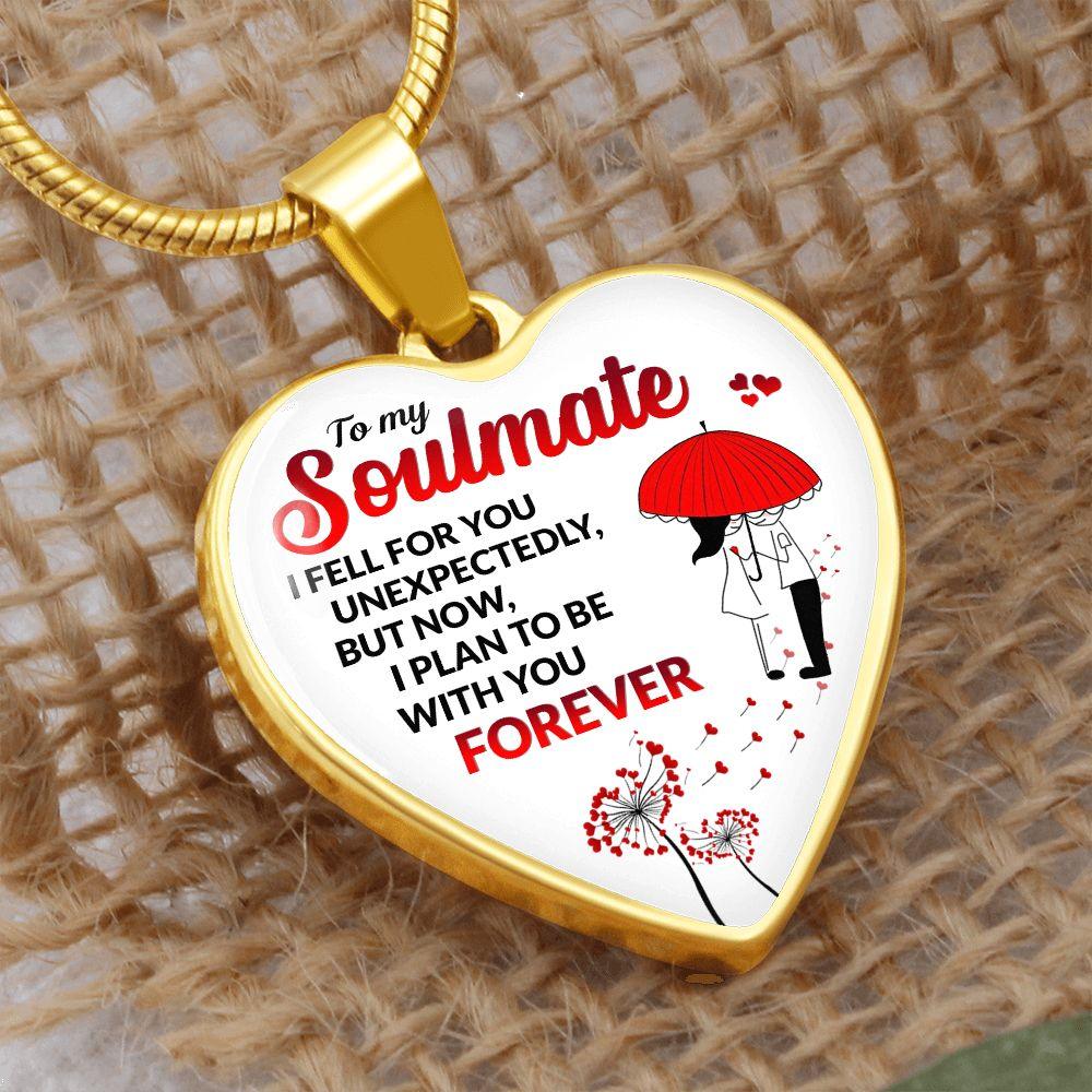 To My Soulmate - I Feel For You Unexpectedly - CHARMING FAMILY GIFT