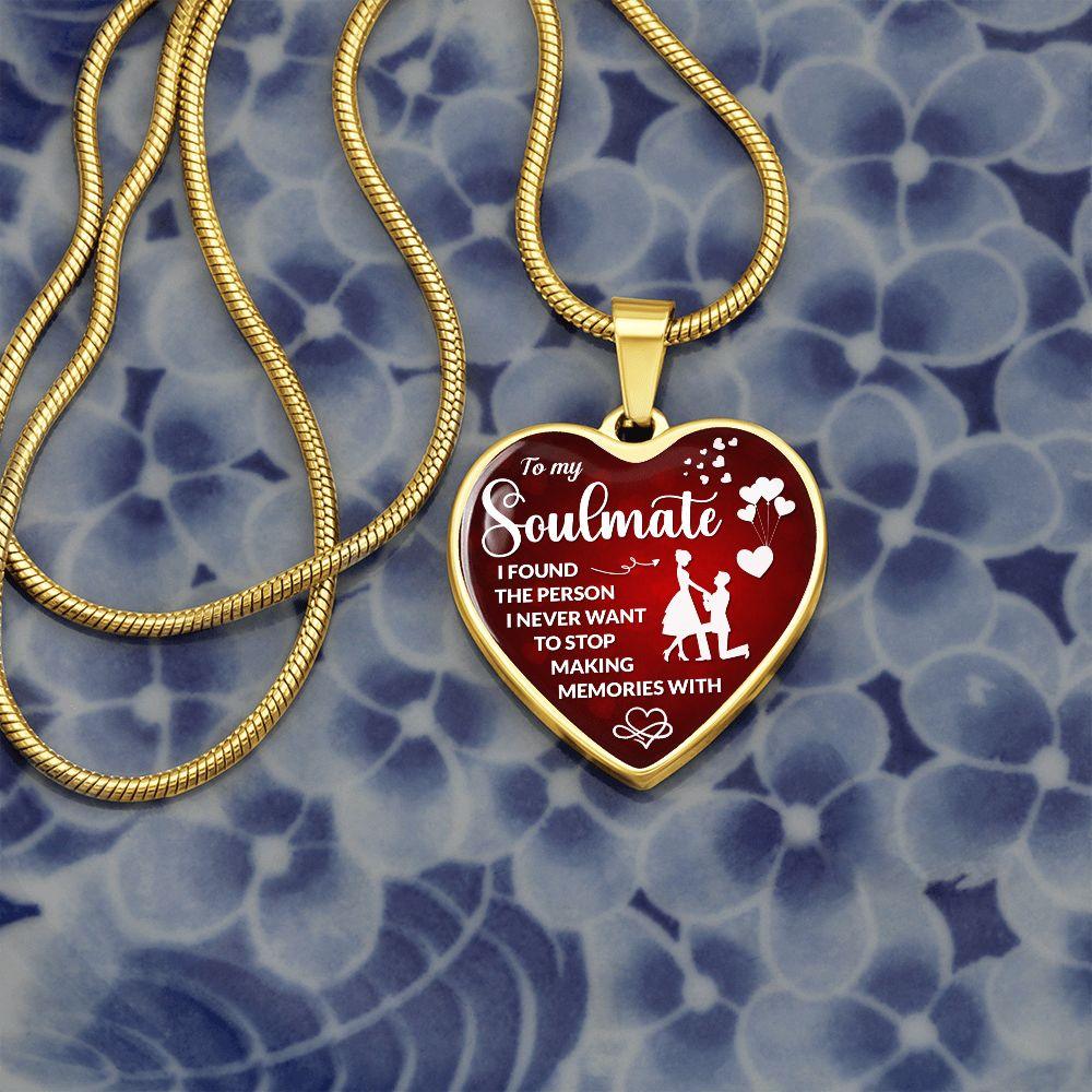 To My Soulmate - I Found The Person I Never Want to Stop making Memories with - CHARMING FAMILY GIFT