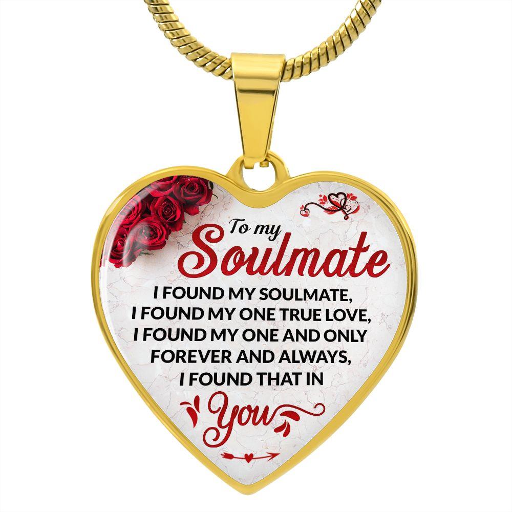 To My Soulmate - I found My Soulmate Great Valentine's Day Gift - CHARMING FAMILY GIFT