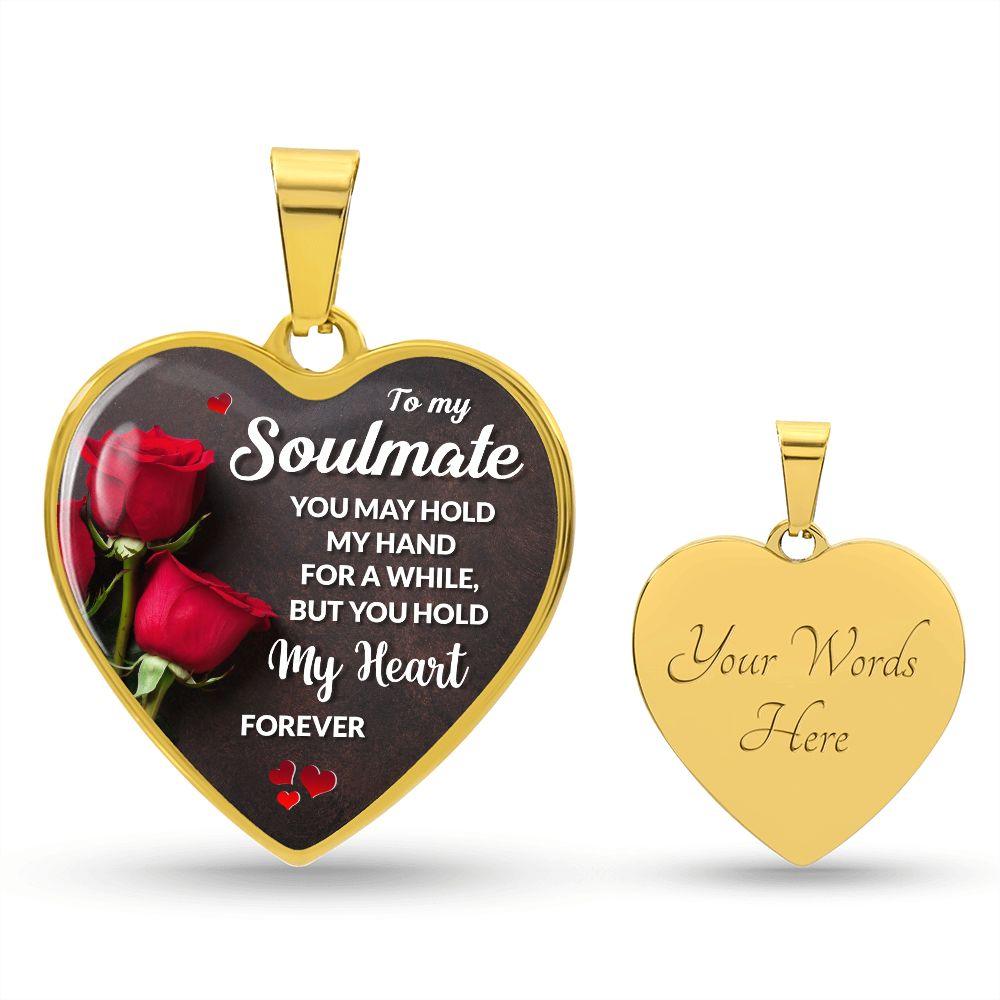 To My Soulmate - You may Hold My Hand for a While - CHARMING FAMILY GIFT