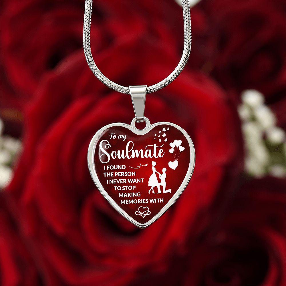 To My Soulmate - I Found The Person I Never Want to Stop making Memories with - CHARMING FAMILY GIFT