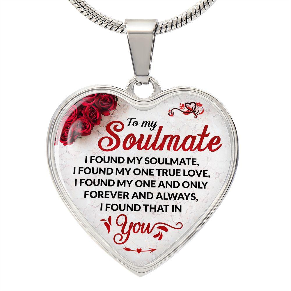To My Soulmate - I found My Soulmate Great Valentine's Day Gift - CHARMING FAMILY GIFT