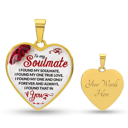 To My Soulmate - I found My Soulmate Great Valentine's Day Gift - CHARMING FAMILY GIFT