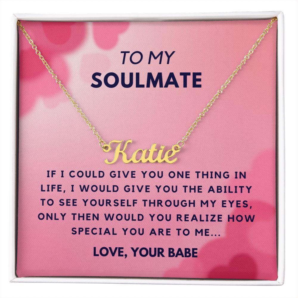 To My Soulmate - Custom Name Necklace - CHARMING FAMILY GIFT