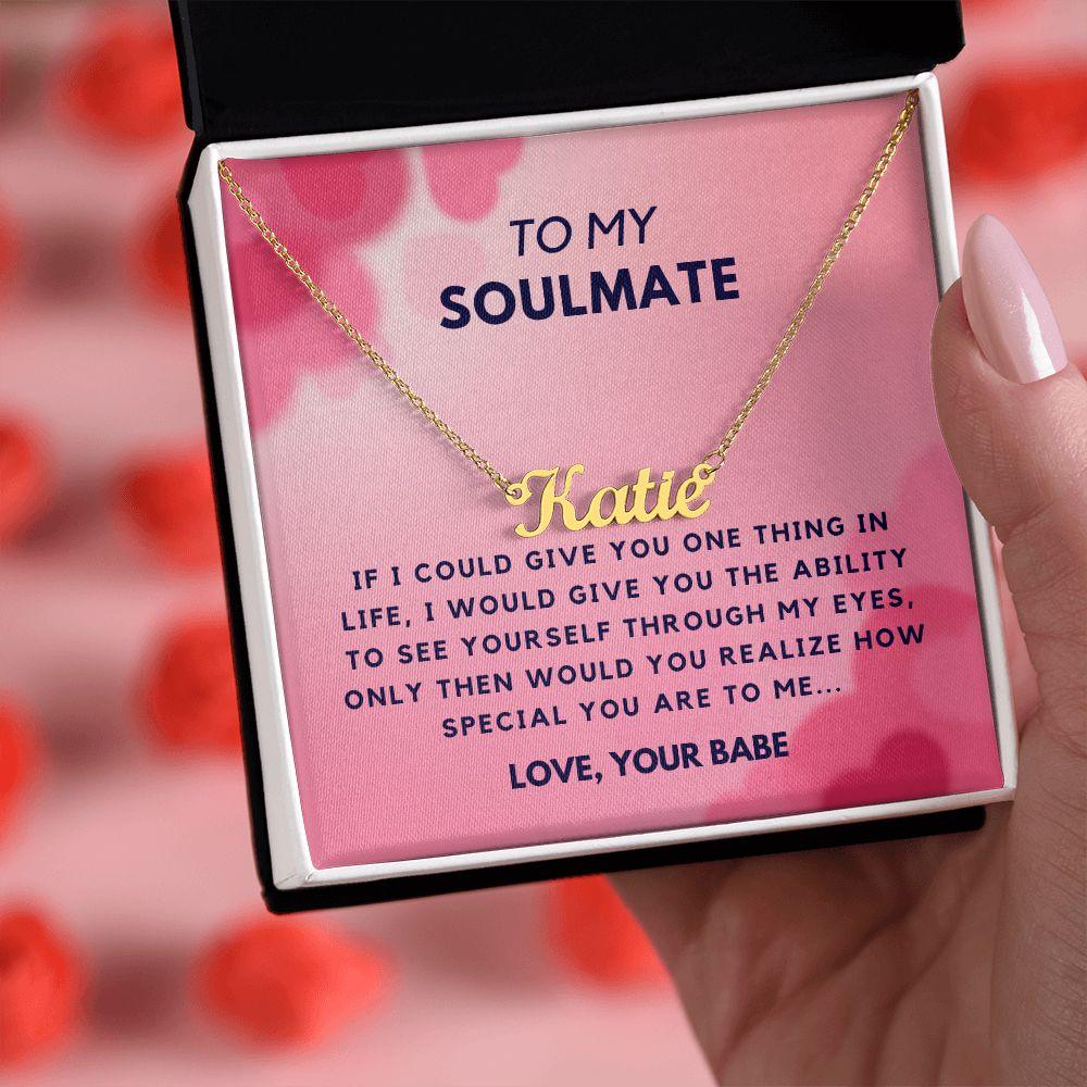 To My Soulmate - Custom Name Necklace - CHARMING FAMILY GIFT